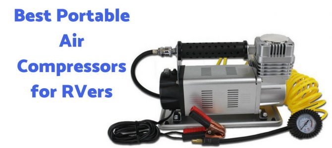 Best Portable Air Compressors and Tire Inflators for RVs Best Portable Air Compressors and Tire Inflators for RVs